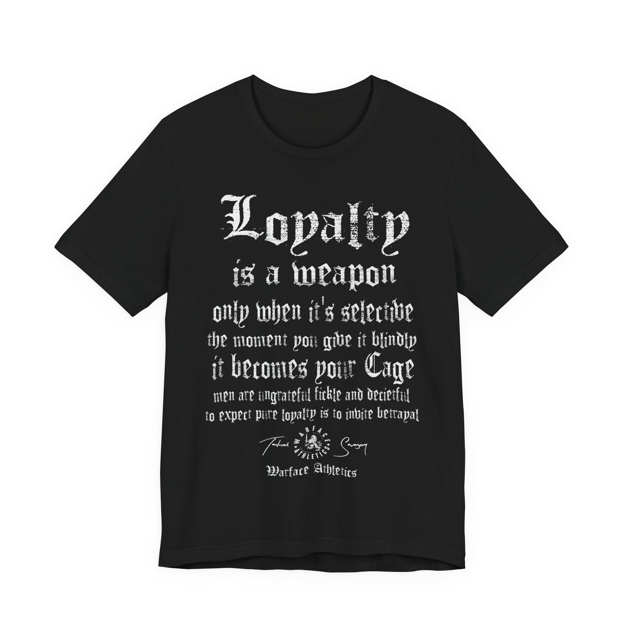 Loyalty Graphic Tee Flat Lay — Men's Black Stoic Quote T-Shirt with Gothic Loyalty Text by Warface Athletics